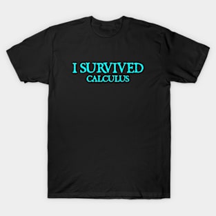 I Survived Calculus T-Shirt